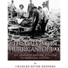 The Galveston Hurricane of 1900: The Deadliest Natural Disaster in American History - Paperback