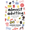 Almost Adulting: All You Need to Know to Get It Together (Sort Of) - Paperback