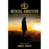 Mental Ambition: A Guide To Upgrading Your Life - Paperback