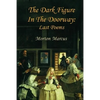 The Dark Figure in the Doorway: Last Poems - Paperback