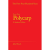 Polycarp: A Student of John - Paperback