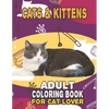 Cat & Kittens Adult Coloring Book For Cat Lover: A Fun Easy, Relaxing, Stress Relieving Beautiful Cats Large Print Adult Coloring Book Of Kittens, Kit - Paperback