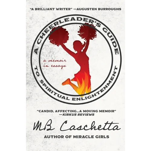 A Cheerleader's Guide to Spiritual Enlightenment: a memoir in essays - Paperback