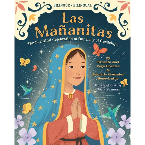 Las Mañanitas: The Beautiful Celebration of Our Lady of Guadalupe - Paperback