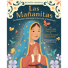 Las Mañanitas: The Beautiful Celebration of Our Lady of Guadalupe - Paperback
