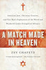 A Match Made in Heaven: American Jews, Christian Zionists, and One Man's Exploration of the Weird and Wonderful Judeo-Evangelical Alliance - Paperback