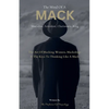 The Mind Of A MACK: Masculine Articulate & Charismatic King: The Art Of Macking Women, Mackology & The Keys To Thinking Like A Mack - Paperback