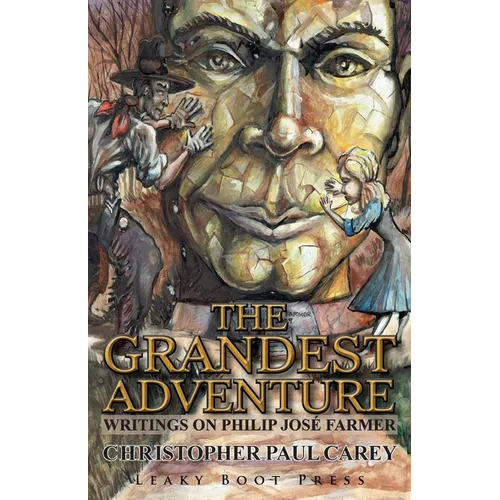 The Grandest Adventure: Writings on Philip José Farmer - Paperback