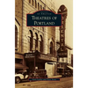 Theatres of Portland - Hardcover