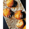 For the Love of the South: Recipes and Stories from My Southern Kitchen - Hardcover