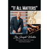 Joseph Wooten It All Matters: What I Believe, Words That I Live By - Paperback