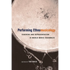 Performing Ethnomusicology: Teaching and Representation in World Music Ensembles - Paperback