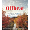 Lonely Planet Offbeat: 100 Alternative Travel Experiences for Adventurers Seeking Peaceful, Lesser-Known Destinations - Insider Tips, Stunning Photogr - Hardcover