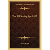 The All Seeing Eye 1927 - Paperback