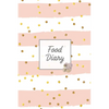 Food Diary: Daily Track & Record Food Intake Journal, Total Calories Log, Diet & Weight Log, Personal Nutrition Book - Paperback