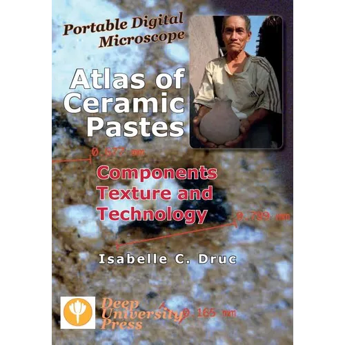 Portable Digital Microscope: Atlas of Ceramic Pastes - Components, Texture and Technology - Paperback