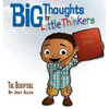 Big Thoughts for Little Thinkers: The Scripture - Hardcover