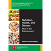 Nutrition, Health, and Disease: Man in the Environment - Paperback