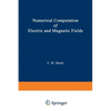 Numerical Computation of Electric and Magnetic Fields - Paperback