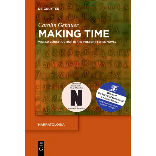 Making Time: World Construction in the Present-Tense Novel - Paperback