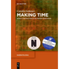 Making Time: World Construction in the Present-Tense Novel - Paperback