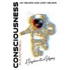 Consciousness in a Nutshell: A Psychonautical Odyssey - Paperback