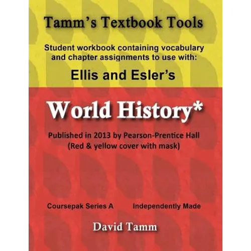Ellis & Esler's World History (Pearson/Prentice Hall 2013) Student Workbook: Relevant daily assignments tailor-made for the World History text - Paperback