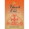 The Church of the East: Apostolic & Orthodox - Paperback