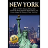 New York: Guide to NYC: History of New York - Where The Most Important People, Places and Events Shaped the History of New York City - Paperback