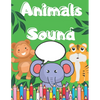 Animals Sound: Coloring Book For Children 2-4 Age Big Picture of Animals And Simple Sound/ Great Fun - Paperback