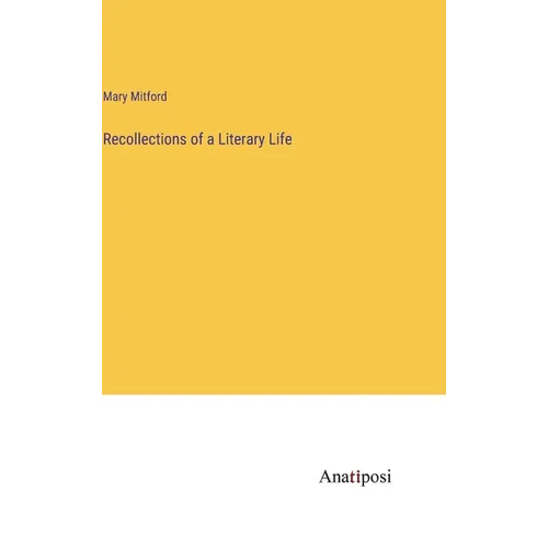 Recollections of a Literary Life - Hardcover