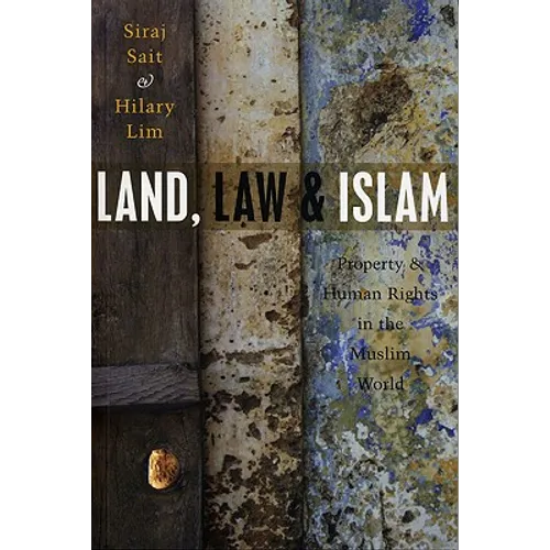 Land, Law and Islam: Property and Human Rights in the Muslim World - Paperback