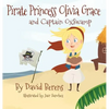 Pirate Princess Olivia Grace and Captain Oxswamp - Hardcover