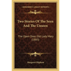 Two Stories Of The Seen And The Unseen: The Open Door, Old Lady Mary (1885) - Paperback