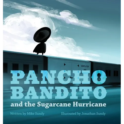 Pancho Bandito and the Sugarcane Hurricane - Hardcover