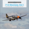 P-51 Mustang, Vol. 1: North American's Mk. I, A, B, and C Models in World War II - Hardcover
