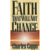 Faith That Will Not Change - Paperback
