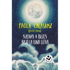 Suenas a Blues Bajo La Luna Llena / You Sound Like Blues Under the Full Moon - Paperback