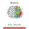 Mindful: Your Prescription to mental Wellness - Paperback