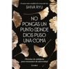 No Pongas Un Punto Donde Dios Puso Una Coma: Historias de Sabiduría Para Momentos de Adversidad - Paperback