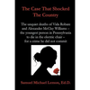 The Case That Shocked the Country: The Unquiet Deaths of Vida Robare and Alexander McClay Williams -- the youngest person in Pennsylvania to die in th - Paperback