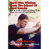 Hard-Won Wisdom From The School Of Hard Knocks (Revised and Expanded): How To Avoid A Fight And Things To Do When You Can't Or Don't Want To - Paperback
