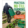 Practical No-Till Farming: A Quick and Dirty Guide to Organic Vegetable and Flower Growing - Paperback