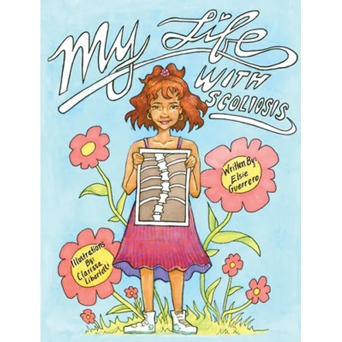 My Life with Scoliosis - Hardcover