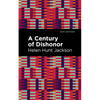 A Century of Dishonor - Paperback