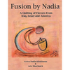 Fusion by Nadia: A Quilting of Flavors From Iraq, Israel and America - Paperback
