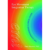 Eye Movement Integration Therapy: The Comprehensive Clinical Guide - Hardcover