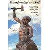 Transforming Your Self: Becoming who you want to be - Paperback