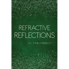 Refractive Reflections - Paperback