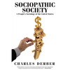 Sociopathic Society: A People's Sociology of the United States - Paperback